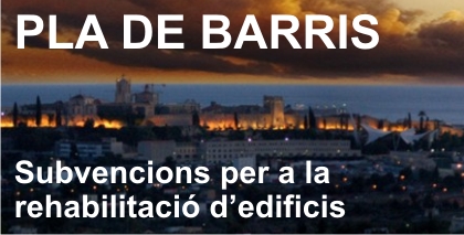 Pla de barris. Subvencions per a la rehabilitació d'edificis